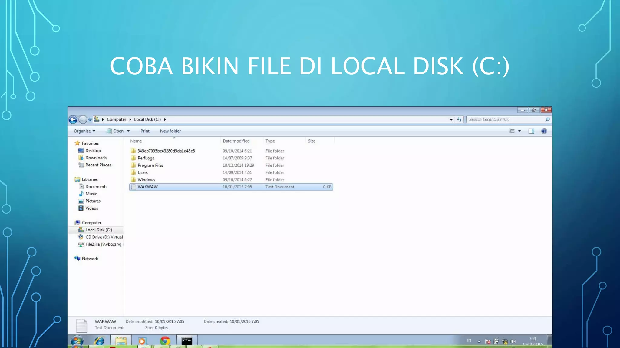 COBA BIKIN FILE DI LOCAL DISK (C:)
 