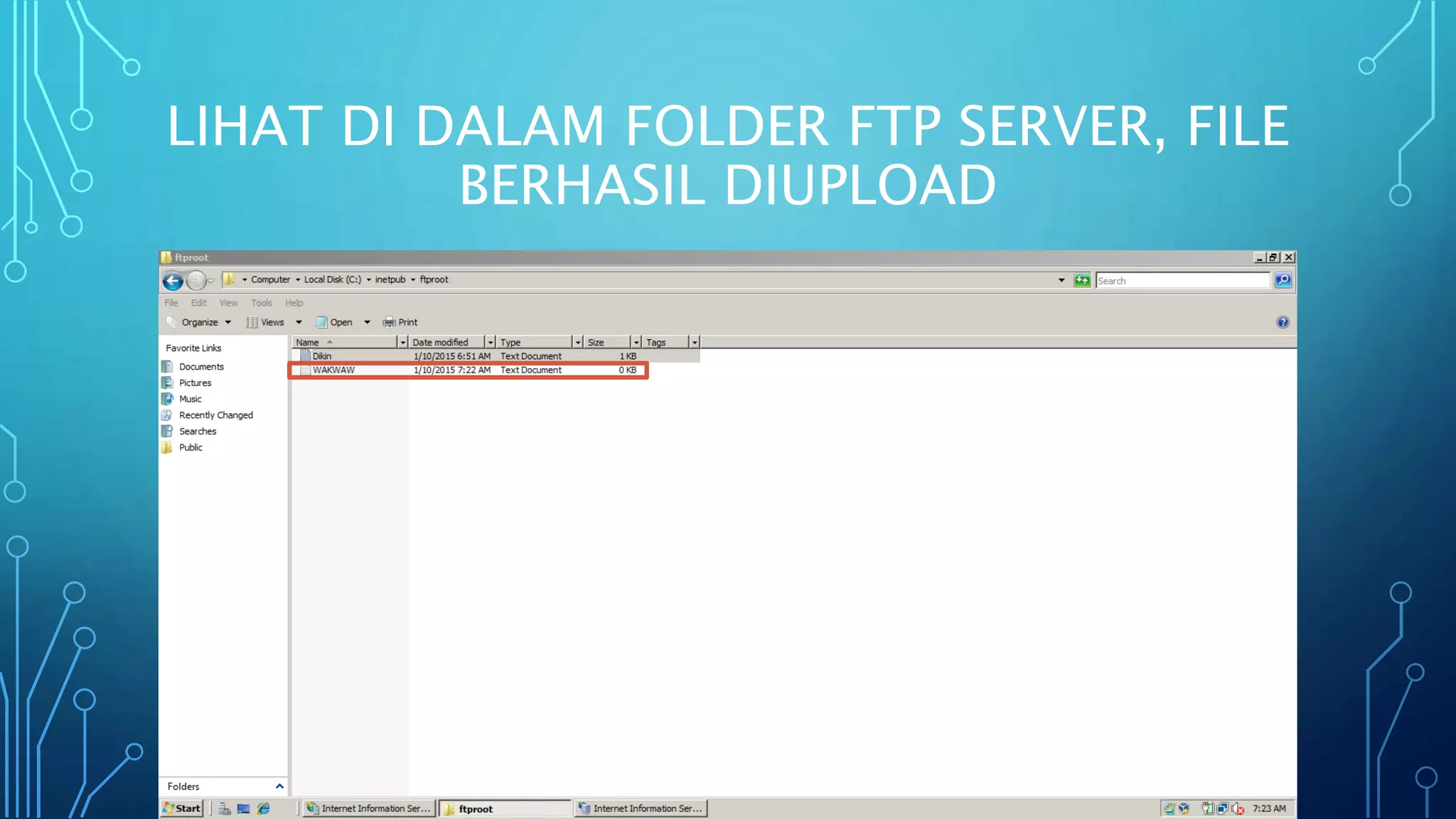 LIHAT DI DALAM FOLDER FTP SERVER, FILE
BERHASIL DIUPLOAD
 