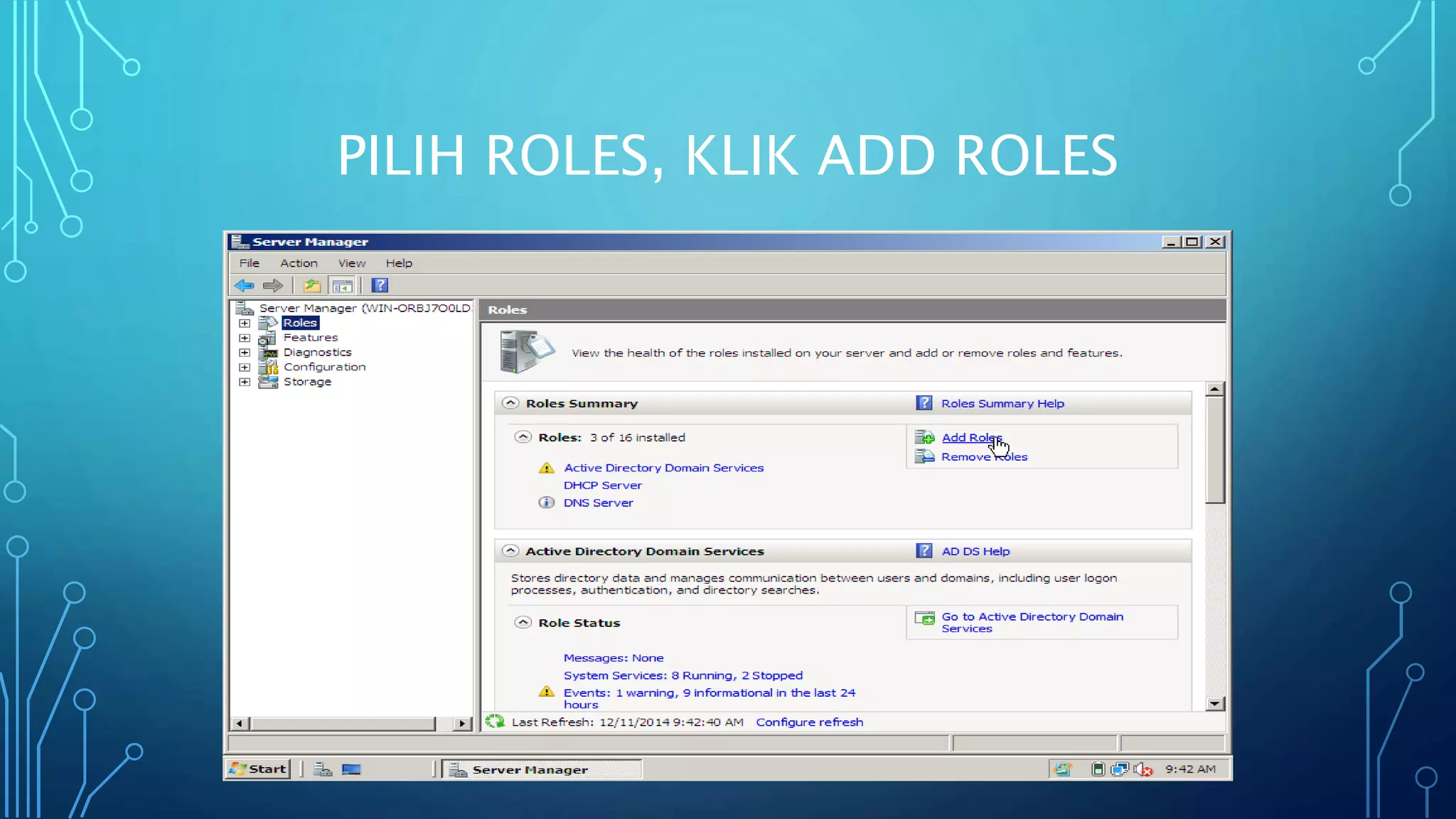 PILIH ROLES, KLIK ADD ROLES
 