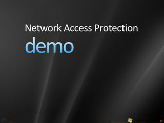 Network Access Protection




29
 