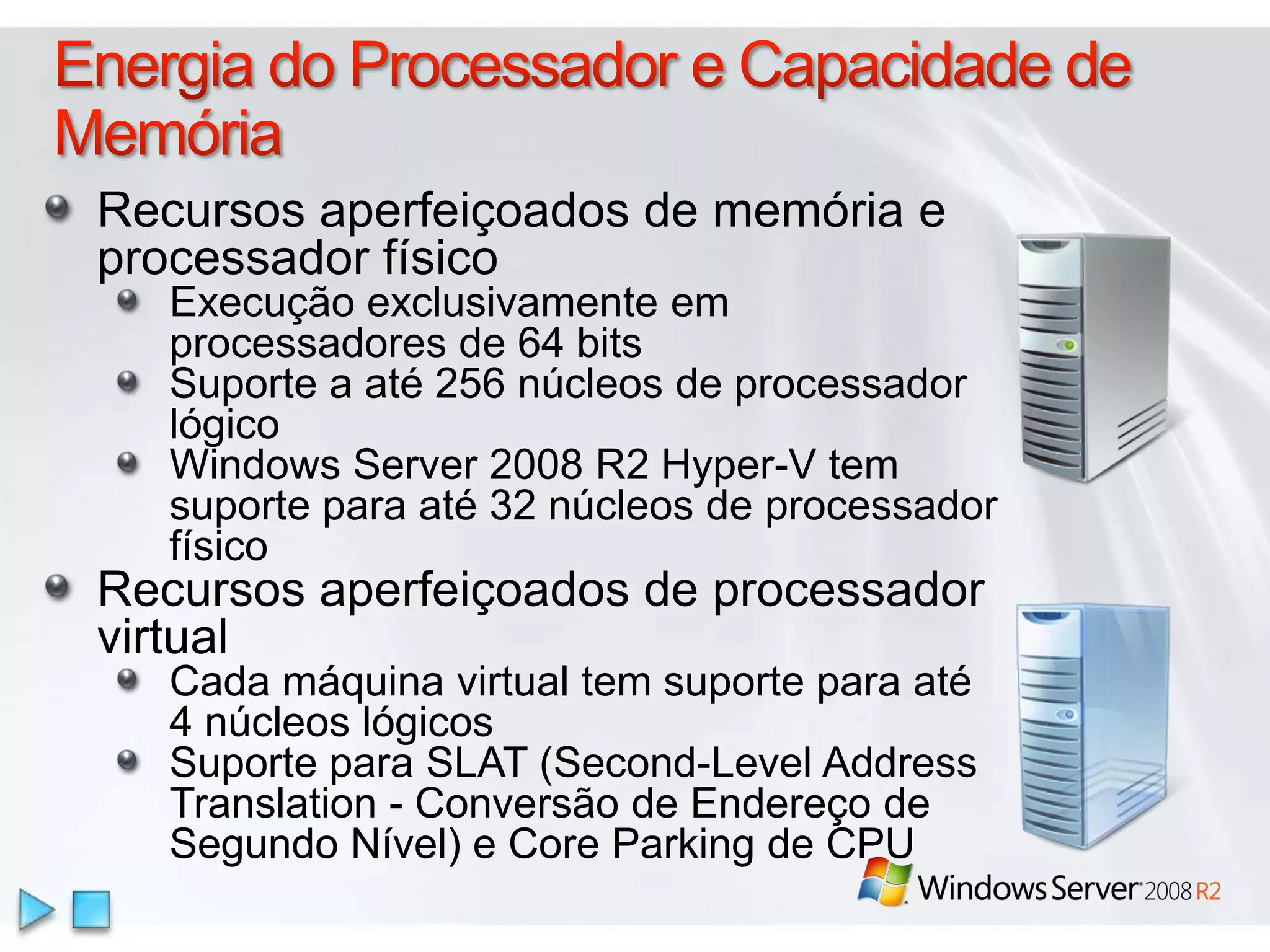 Novas Ferramentas de GerenciamentoIIS Manager AperfeiçoadoEditor de ConfiguraçõesExtensões de IU do IIS ManagerFiltragem de SolicitaçõesProvedor do Windows PowerShell.NET no Server Core
