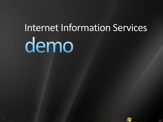 Internet Information Services




19
 