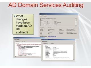 What
changes
have been
made to AD
DS
auditing?
 