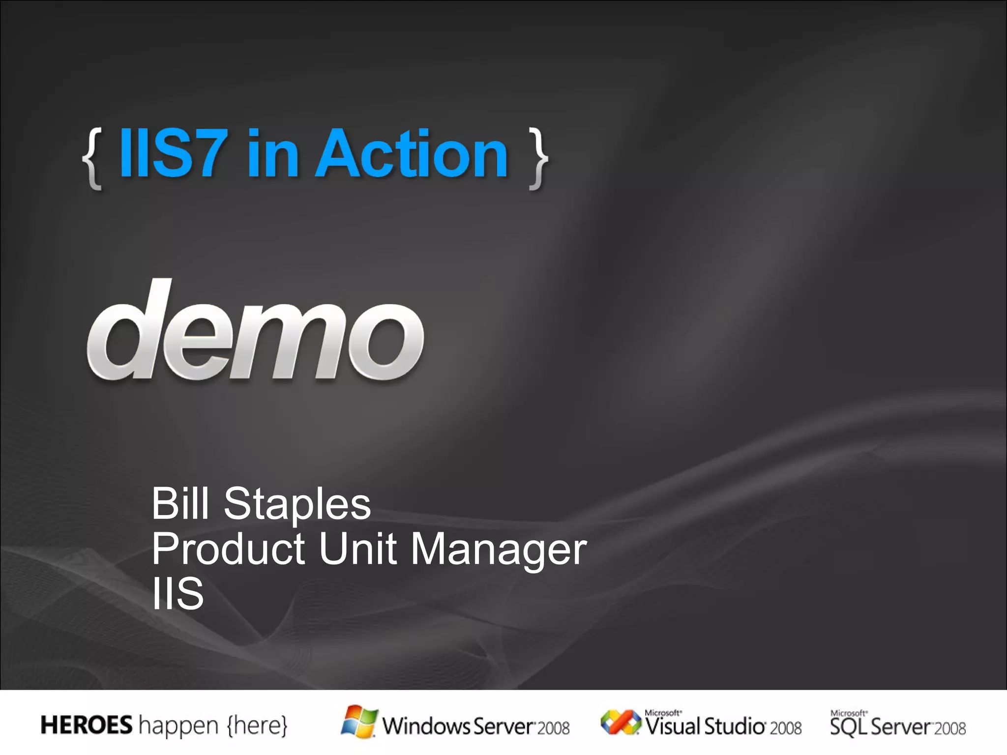 Bill Staples Product Unit Manager IIS 