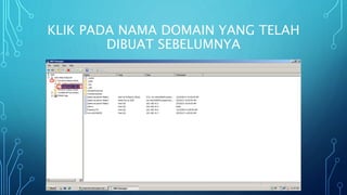 KLIK PADA NAMA DOMAIN YANG TELAH
DIBUAT SEBELUMNYA
 
