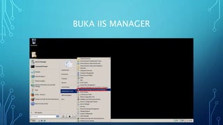 BUKA IIS MANAGER
 