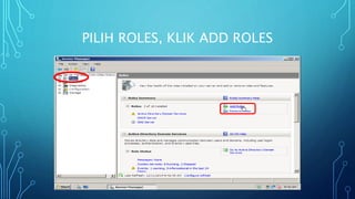 PILIH ROLES, KLIK ADD ROLES
 