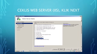 CEKLIS WEB SERVER (IIS), KLIK NEXT
 