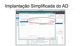 Implantação Simplificada do AD
 