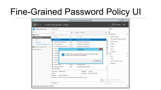 Fine-Grained Password Policy UI
 