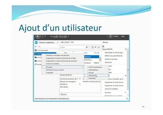 Ajout d’un utilisateur
24
 