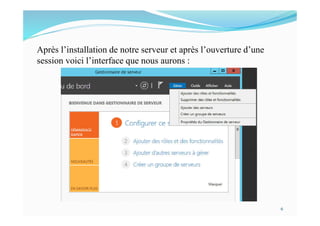 Après l’installation de notre serveur et après l’ouverture d’une
session voici l’interface que nous aurons :
6
 