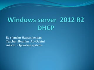 By : Jendan Hassan Jendan
Teacher :Ibrahim AL-Odaini
Article : Operating systems
 
