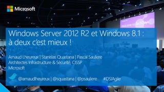 Windows Server 2012 R2 et Windows 8.1 : meilleurs ensemble