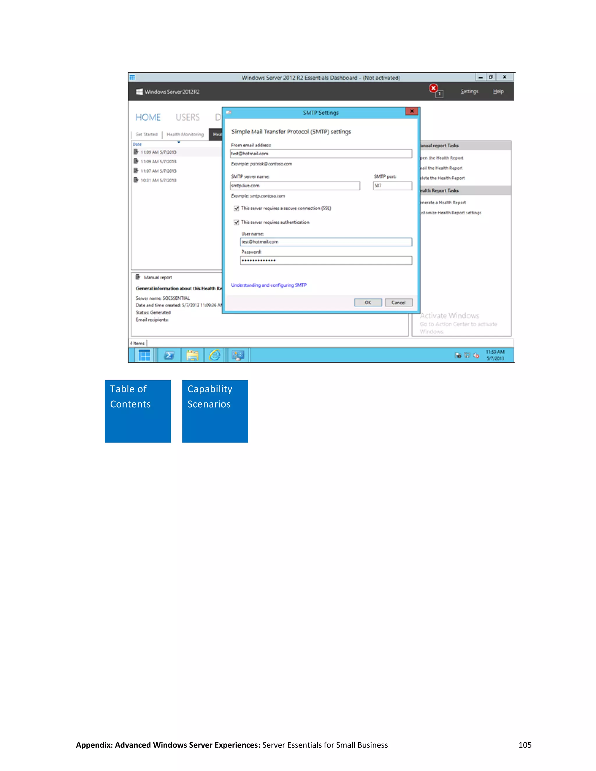 Appendix: Advanced Windows Server Experiences: Server Essentials for Small Business 105
Table of
Contents
Capability
Scenarios
 