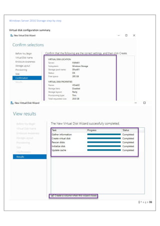 Windows Server 2016 Storage step by step
31| P a g e
Virtual disk configuration summary
 