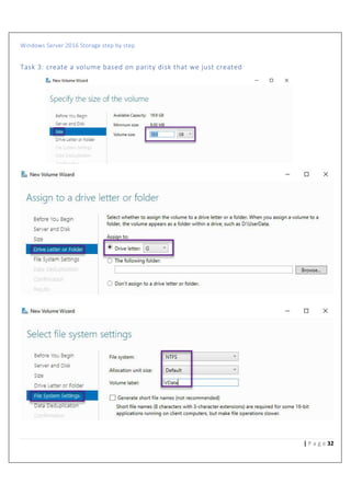 Windows Server 2016 Storage step by step
32| P a g e
Task 3: create a volume based on parity disk that we just created
 