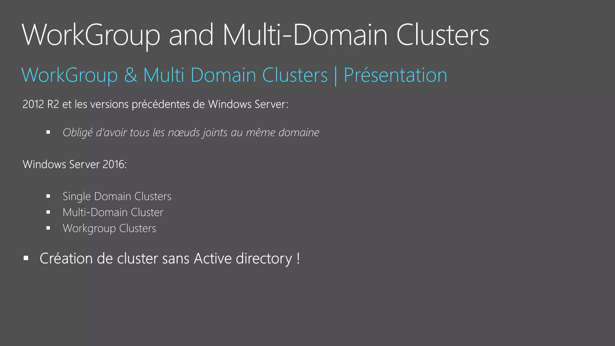 WorkGroup and Multi-Domain Clusters
 