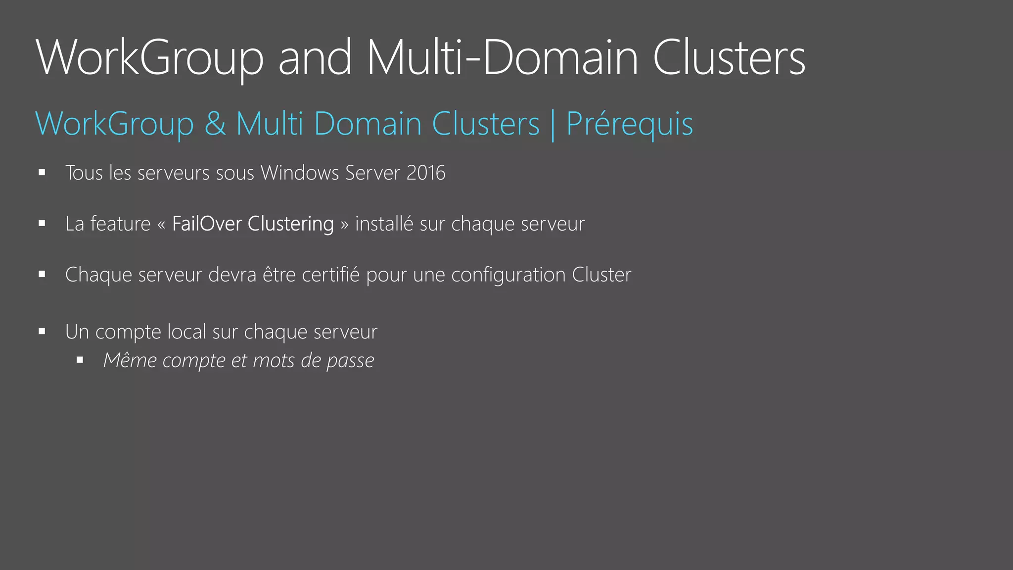 WorkGroup and Multi-Domain Clusters
 