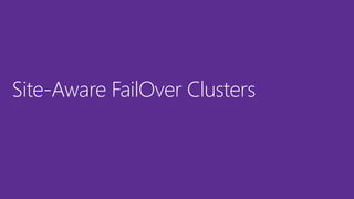 Site-Aware FailOver Clusters
 