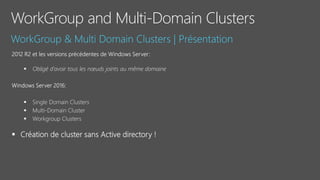 WorkGroup and Multi-Domain Clusters
 