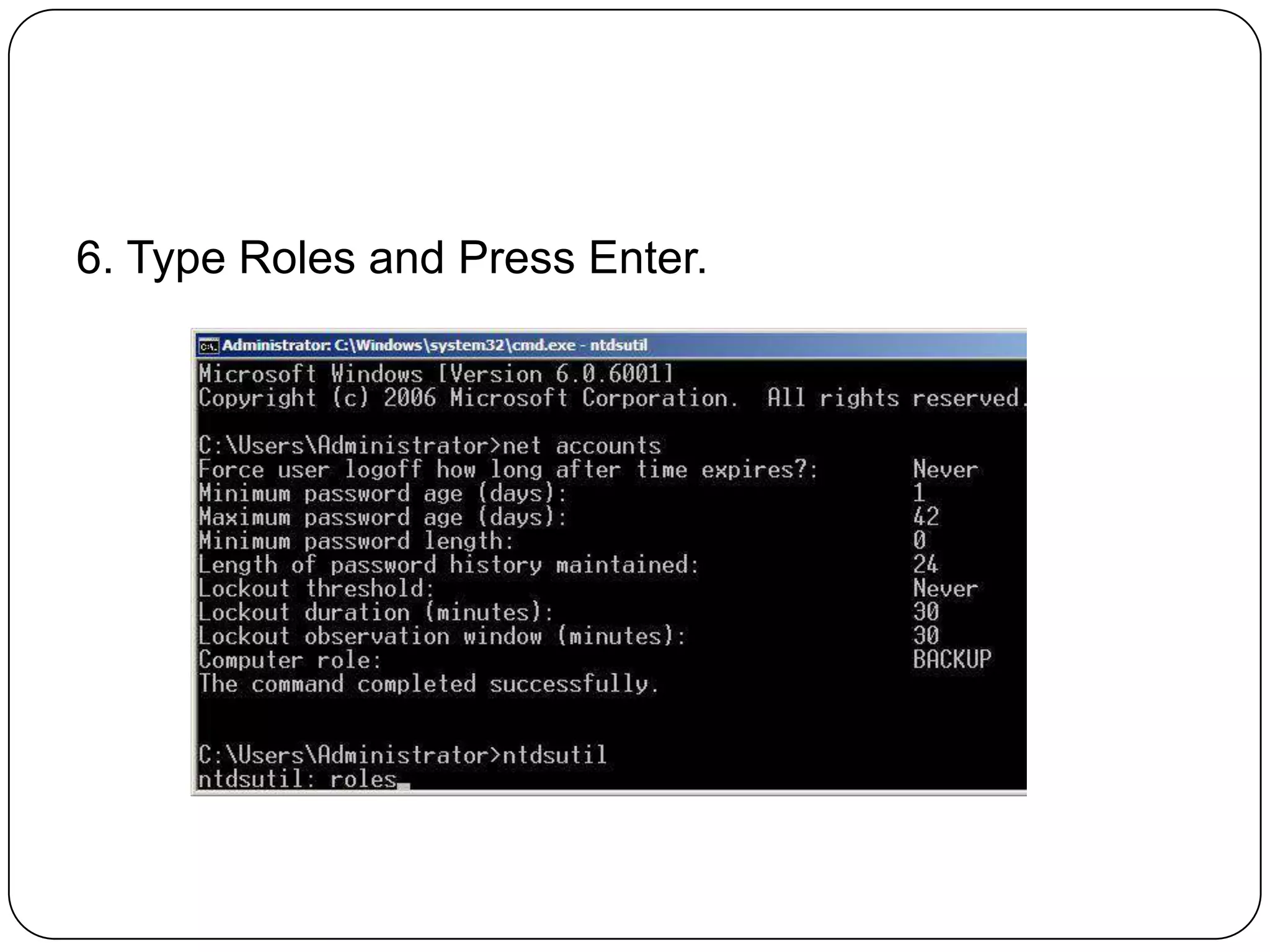 6. Type Roles and Press Enter.
 