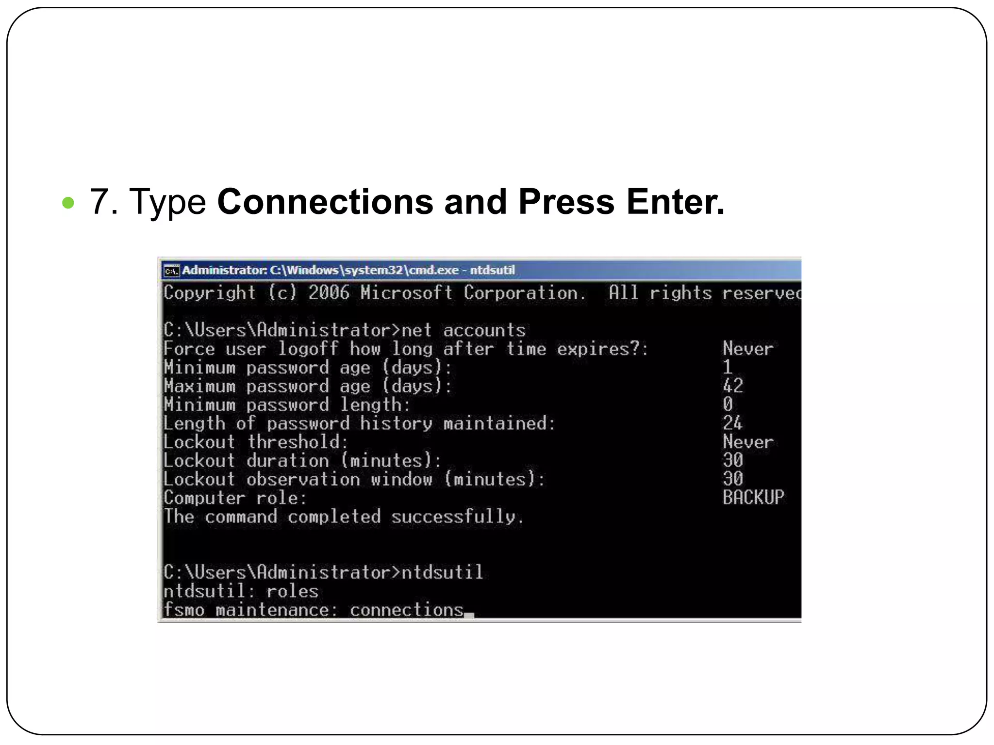  7. Type Connections and Press Enter.
 