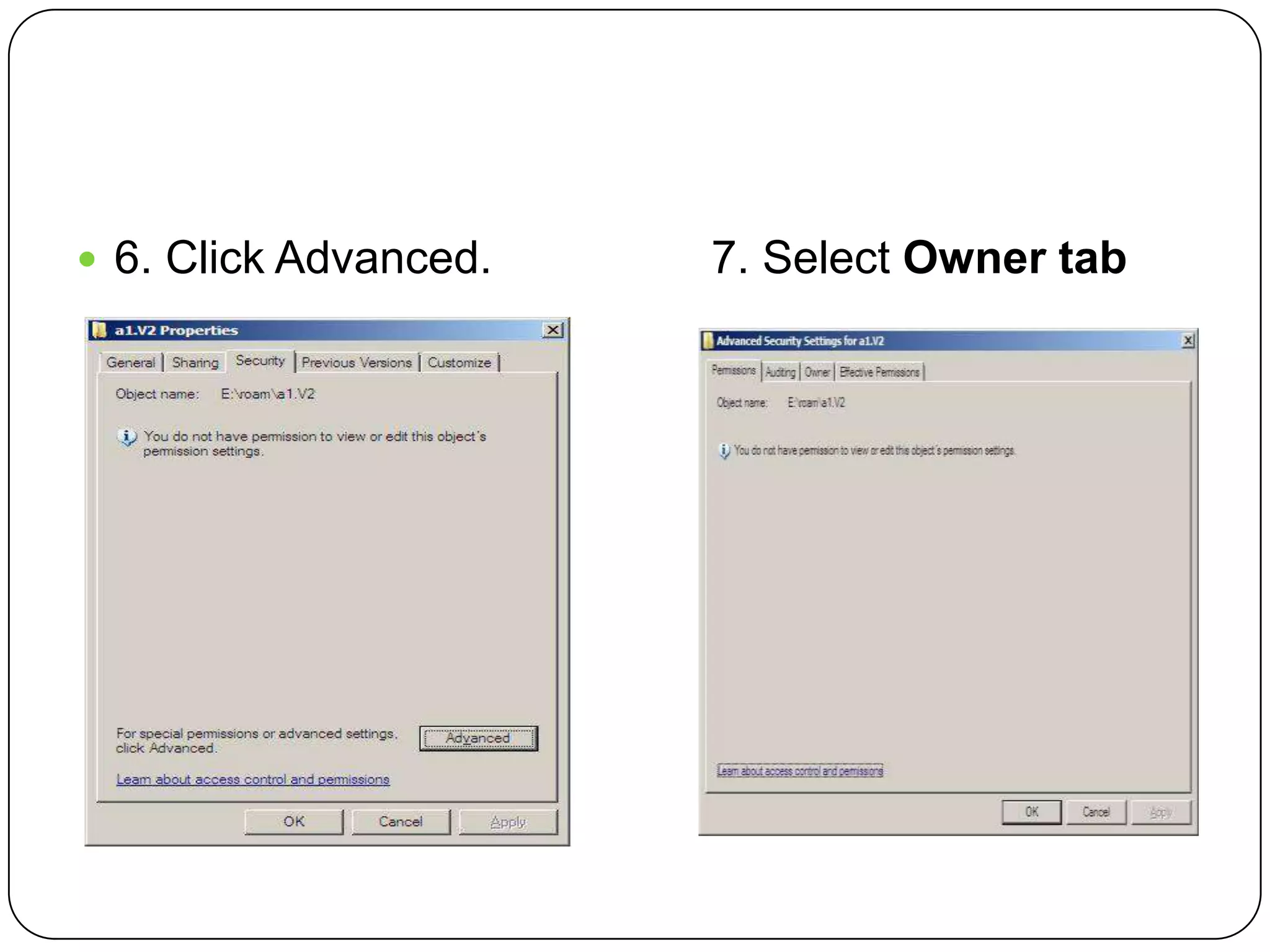  6. Click Advanced. 7. Select Owner tab
 