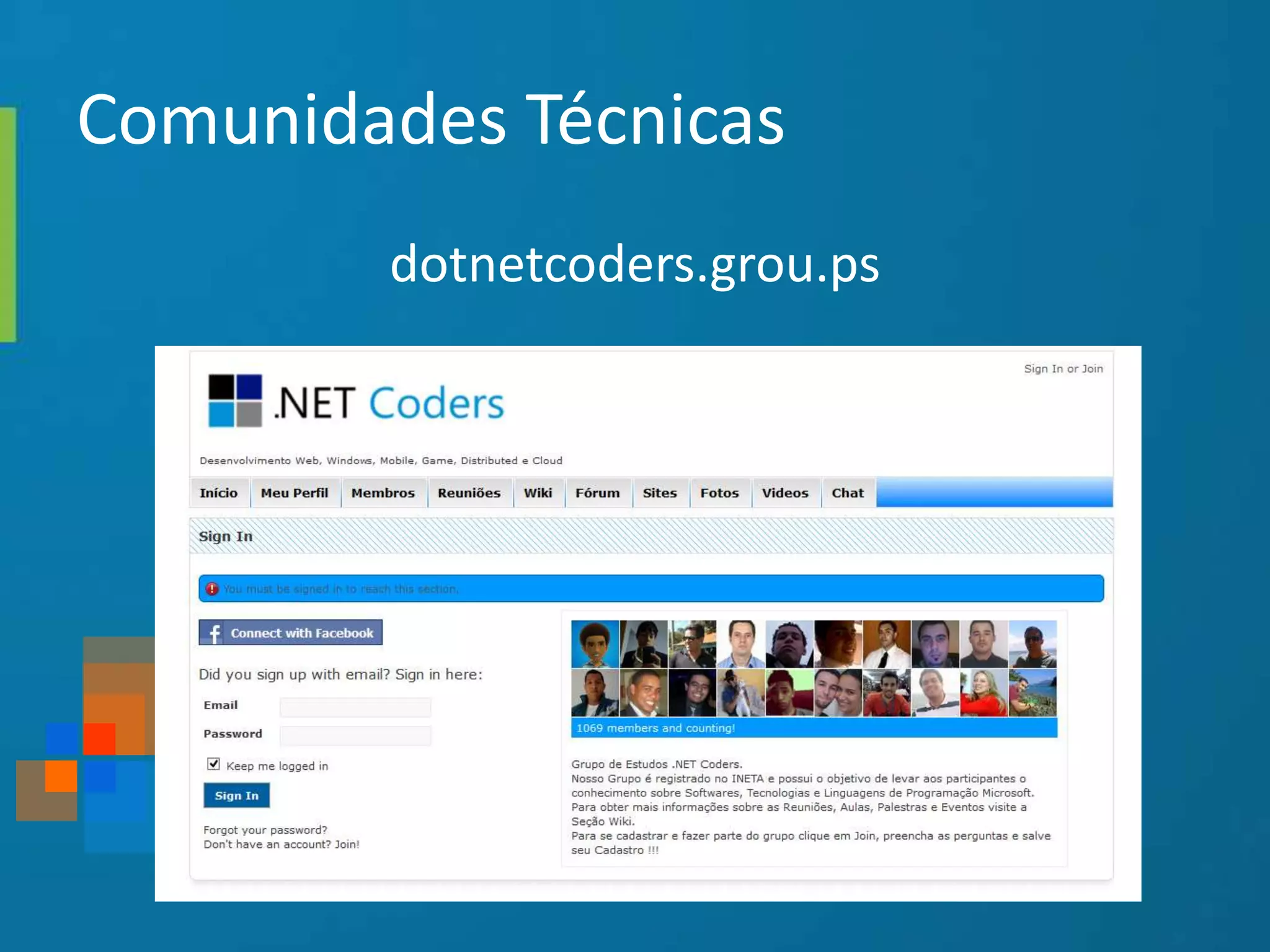 Comunidades Técnicas
dotnetcoders.grou.ps
 