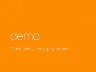 Orientations and display modes
 