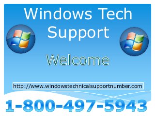 Windows Tech
Support
http://www.windowstechnicalsupportnumber.com
 