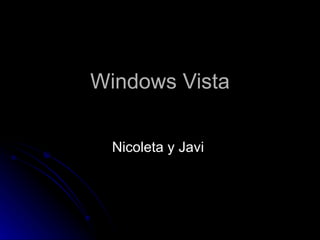 Windows Vista Nicoleta y Javi  