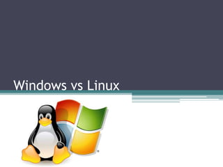 Windows vs Linux
 