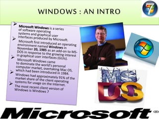WINDOWS : AN INTRO 
 