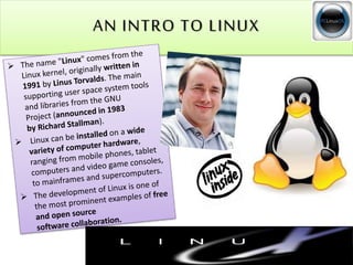 AN INTRO TO LINUX 
 