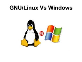 GNU/Linux Vs Windows 