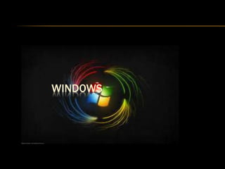 WINDOWS
 