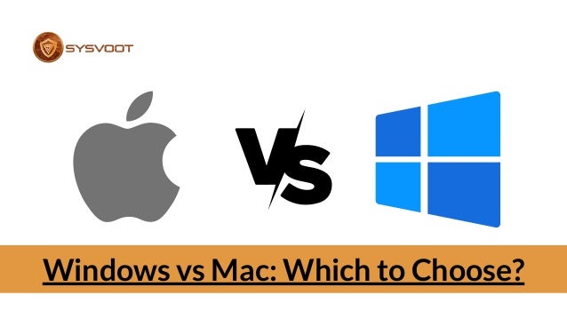 Windows vs Mac: Which to Choose?
 