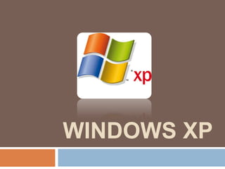 WINDOWS XP
 