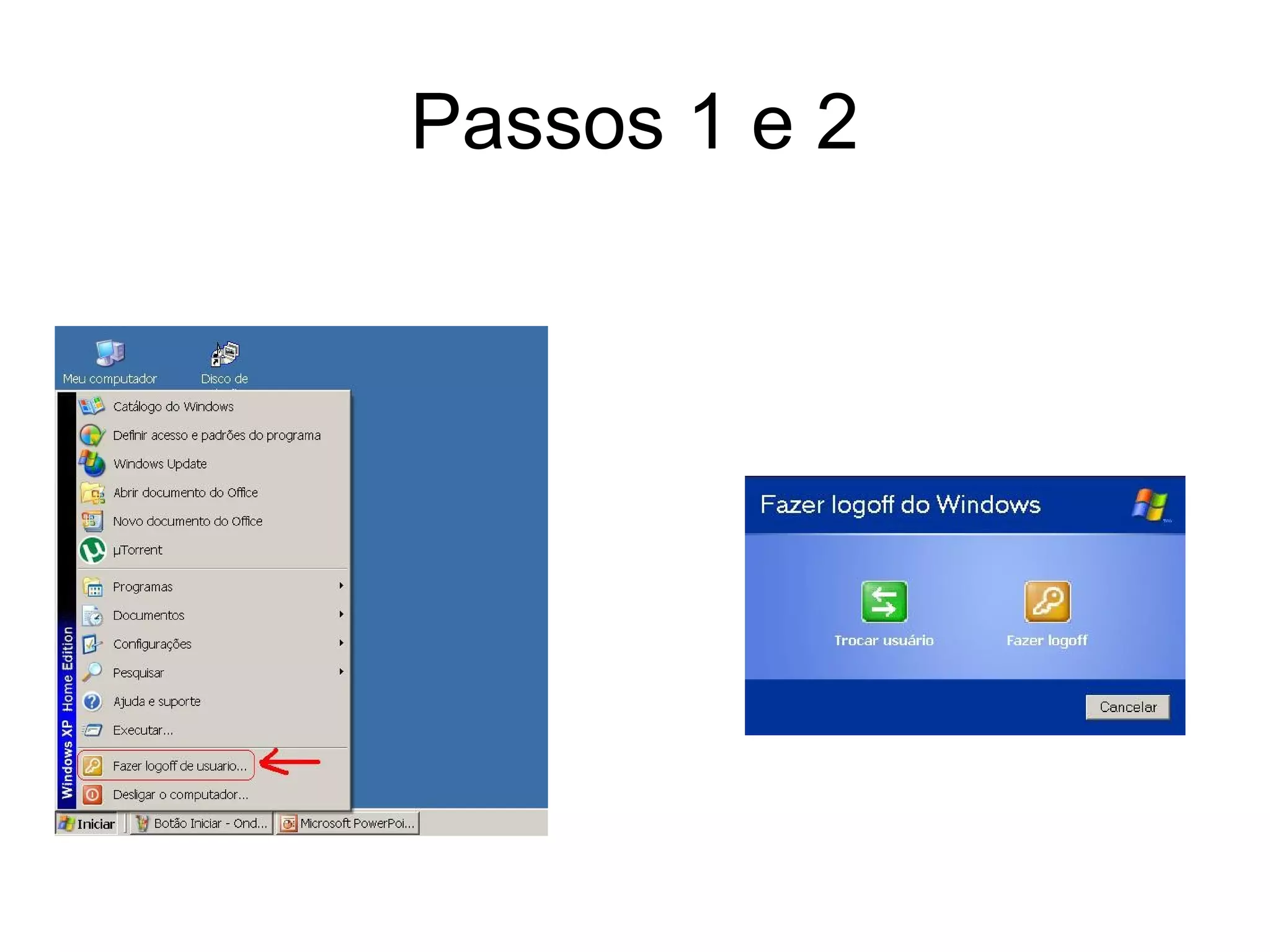 Passos 1 e 2
 