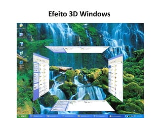 Efeito 3D Windows
 
