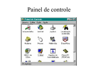 Painel de controle
 
