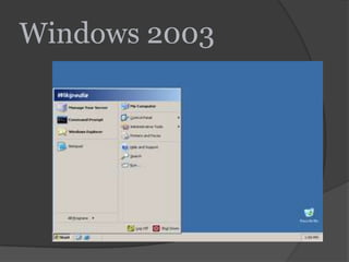 Windows 2003
 