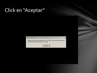 Click en “Aceptar”
 