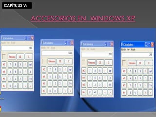 ACCESORIOS EN  WINDOWS XP 