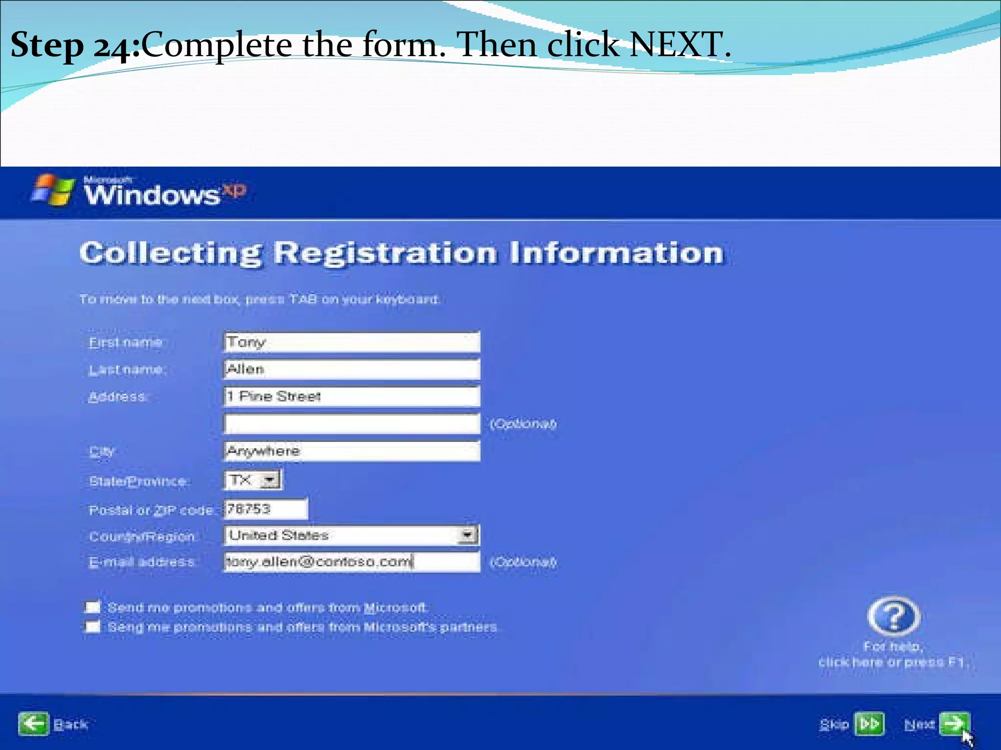 Step 24: Complete the form. Then click NEXT. 