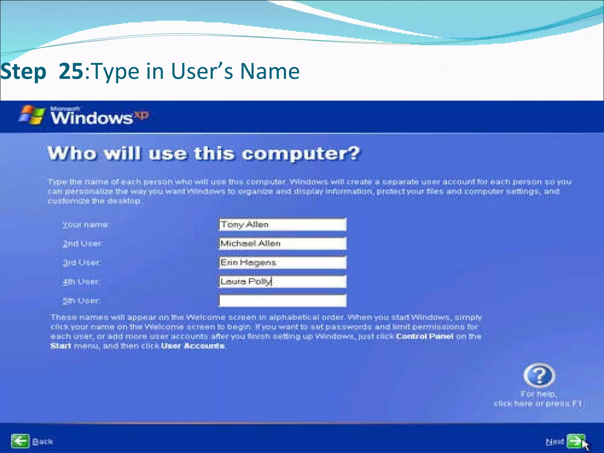 Step  25 :Type in User’s Name 