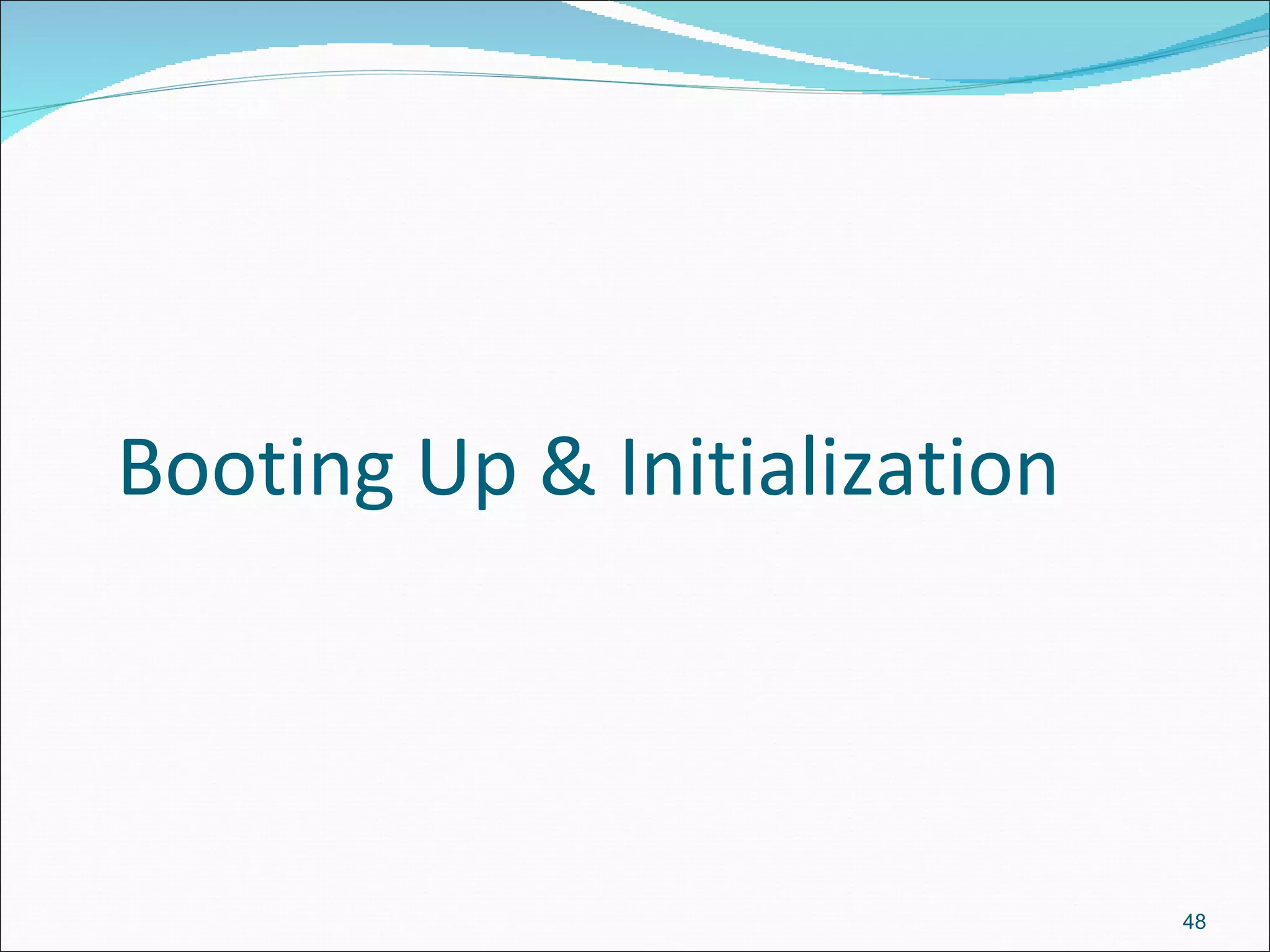 Booting Up & Initialization 