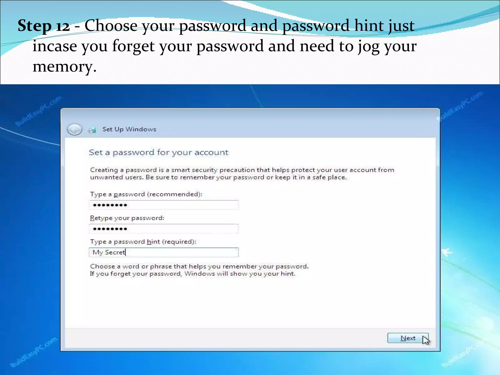 Step 12  - Choose your password and password hint just incase you forget your password and need to jog your memory. 