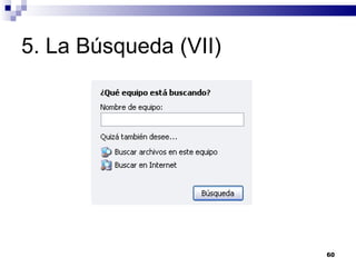 5. La Búsqueda (VII) 
